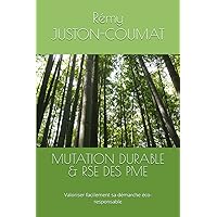 MUTATION DURABLE & RSE DES PME: Valoriser facilement sa démarche éco-responsable (DEVELOPPEMENT DES ENTREPRISES) (French Edition)