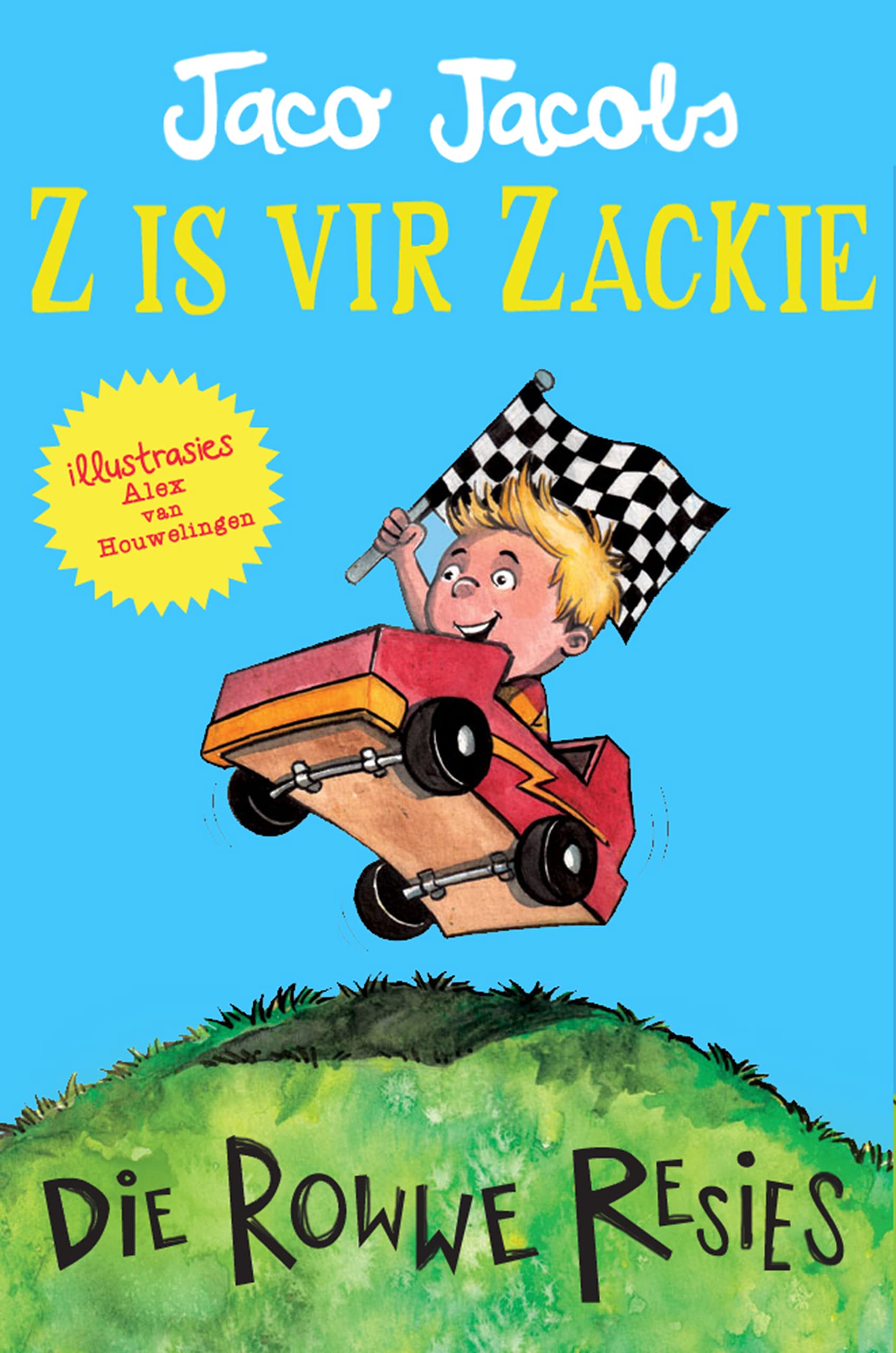 Z is vir Zackie: Die rowwe resies (Afrikaans Edition)