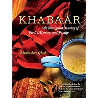 Khabaar: An Immigrant Journey of Food, Memory, and Family (FoodStory) Khabaar: An Immigrant Journey of Food, Memory, and Family (FoodStory) Paperback Kindle Audible Audiobook Audio CD