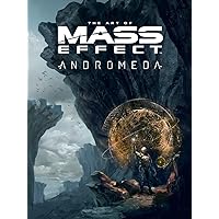The Art of Mass Effect: Andromeda The Art of Mass Effect: Andromeda Hardcover Kindle
