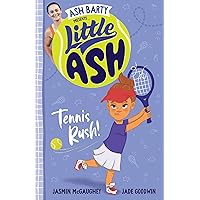 Little Ash Tennis Rush! Little Ash Tennis Rush! Kindle Audible Audiobook Paperback