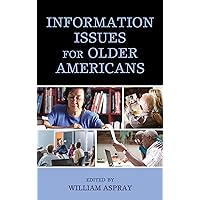 Information Issues for Older Americans Information Issues for Older Americans Paperback Kindle Hardcover