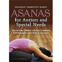 Asanas for Autism and Special Needs Asanas for Autism and Special Needs Paperback Kindle