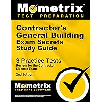 Contractor's General Building Exam Secrets Study Guide: 3 Practice Tests, Review for the Contractor License Exam [2nd Edition] Contractor's General Building Exam Secrets Study Guide: 3 Practice Tests, Review for the Contractor License Exam [2nd Edition] Paperback Kindle