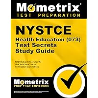 NYSTCE Health Education (073) Test Secrets Study Guide: NYSTCE Exam Review for the New York State Teacher Certification Examinations (Mometrix Test Preparation) NYSTCE Health Education (073) Test Secrets Study Guide: NYSTCE Exam Review for the New York State Teacher Certification Examinations (Mometrix Test Preparation) Paperback