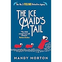 The Ice Maid's Tail (The No. 2 Feline Detective Agency Book 8)