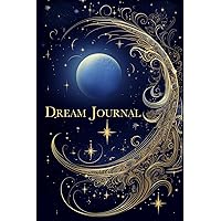 Dream Journal For Woman: A Notebook Diary To Record & Interpret Dreams, Spiritual Symbols, Subconsciousness, Love, Healing, Gratitude & Sleep Wellness (Celestial Design 6x9