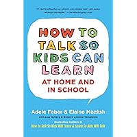 How To Talk So Kids Can Learn (The How To Talk Series) How To Talk So Kids Can Learn (The How To Talk Series) Paperback Audible Audiobook Kindle Hardcover Audio CD