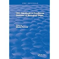 CRC Handbook of Foodborne Diseases of Biological Origin (Routledge Revivals) CRC Handbook of Foodborne Diseases of Biological Origin (Routledge Revivals) Kindle Hardcover Paperback
