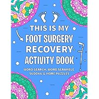 This Is My Foot Surgery Recovery Activity Book: Funny After Foot Surgery Recovery Gift Idea