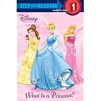 What Is a Princess? (Disney Princess) (Step into Reading) What Is a Princess? (Disney Princess) (Step into Reading) Kindle Paperback Library Binding