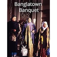 Banglatown Banquet