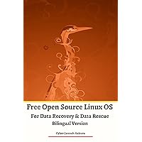 Free Open Source Linux OS For Data Recovery & Data Rescue Bilingual Version Ultimate (German Edition)