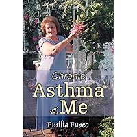 Chronic Asthma & Me Chronic Asthma & Me Paperback