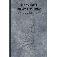 My 90 Days Fitness Journal Wellness Planner Workout Journal for Men/Women to Track Meal and Exercise Count Calories Weight Loss Diet Training Weight Loss Tracker