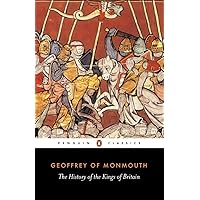 The History of the Kings of Britain (Penguin Classics) The History of the Kings of Britain (Penguin Classics) Paperback Kindle
