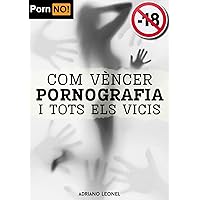Com vèncer la pornografia i tots els vicis (Catalan Edition) Com vèncer la pornografia i tots els vicis (Catalan Edition) Kindle