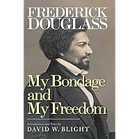 My Bondage and My Freedom My Bondage and My Freedom Kindle Audible Audiobook Leather Bound Paperback