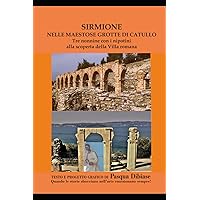 SIRMIONE NELLE MAESTOSE GROTTE DI CATULLO: Tre nonnine con i nipotini alla scoperta della Villa romana (Italian Edition)