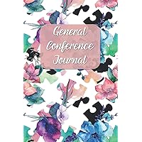 General Conference Journal: Watercolor Flowers Notebook for Latter Day Saints to Record April and October Sessions