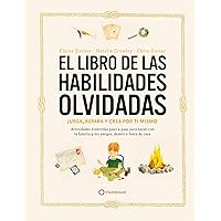 El libro de las habilidades olvidadas (Spanish Edition)