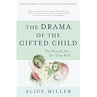 The Drama of the Gifted Child: The Search for the True Self, Revised Edition The Drama of the Gifted Child: The Search for the True Self, Revised Edition Paperback Audible Audiobook Kindle Library Binding