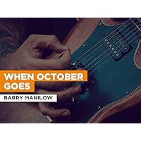 When October Goes in the Style of Barry Manilow