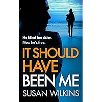 It Should Have Been Me: He killed her sister. Now he's free. A sensational psychological thriller (The Detective Jo Boden Case Files) It Should Have Been Me: He killed her sister. Now he's free. A sensational psychological thriller (The Detective Jo Boden Case Files) Kindle Paperback Audible Audiobook MP3 CD