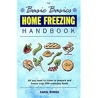 Home Freezing Handbook (The Basic Basics) Home Freezing Handbook (The Basic Basics) Paperback Kindle