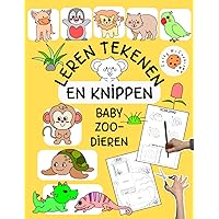 Leren Tekenen en Knippen voor Kinderen - Baby ZOO-Dieren: Activiteitenboek van 4-8 Jaar; Creatief Stap-voor-stap Teken - en Knipboek met Schattige Beesten voor Meisjes en Jongens (Dutch Edition) Leren Tekenen en Knippen voor Kinderen - Baby ZOO-Dieren: Activiteitenboek van 4-8 Jaar; Creatief Stap-voor-stap Teken - en Knipboek met Schattige Beesten voor Meisjes en Jongens (Dutch Edition) Paperback