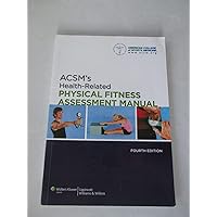 ACSM's Health-Related Physical Fitness Assessment Manual ACSM's Health-Related Physical Fitness Assessment Manual Paperback