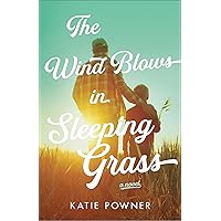 Wind Blows in Sleeping Grass Wind Blows in Sleeping Grass Paperback Kindle Audible Audiobook Hardcover