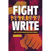 Fight Write: How to Write Believable Fight Scenes Fight Write: How to Write Believable Fight Scenes Paperback Kindle