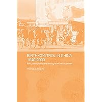Birth Control in China 1949-2000: Population Policy and Demographic Development (Chinese Worlds) Birth Control in China 1949-2000: Population Policy and Demographic Development (Chinese Worlds) Kindle Hardcover Paperback Mass Market Paperback