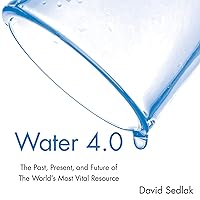 Water 4.0: The Past, Present, and Future of the World's Most Vital Resource Water 4.0: The Past, Present, and Future of the World's Most Vital Resource Kindle Audible Audiobook Paperback Hardcover