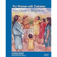 For Women With Diabetes: Your Guide to Pregnancy