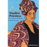 A New Orleans Voudou Priestess: The Legend and Reality of Marie Laveau A New Orleans Voudou Priestess: The Legend and Reality of Marie Laveau Paperback Kindle Audible Audiobook Hardcover