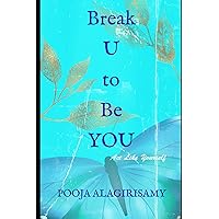 Break U to Be YOU: Act Like YOUrself