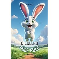 O Coelho Pule Pule: e a Borboleta (Portuguese Edition) O Coelho Pule Pule: e a Borboleta (Portuguese Edition) Kindle Paperback
