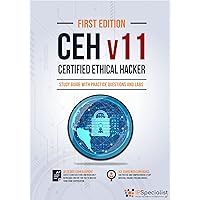 CEH - Certified Ethical Hacker v11 : Study Guide with Practice Questions and Labs CEH - Certified Ethical Hacker v11 : Study Guide with Practice Questions and Labs Kindle Paperback