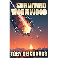 Surviving Wormwood: End Times Prophecy Series Book 3 (The End Time Prophecy Series) Surviving Wormwood: End Times Prophecy Series Book 3 (The End Time Prophecy Series) Kindle Audible Audiobook Paperback