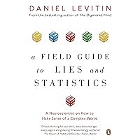 A Field Guide to Lies and Statistics: A Neuroscientist on How to Make Sense of a Complex World A Field Guide to Lies and Statistics: A Neuroscientist on How to Make Sense of a Complex World Paperback Hardcover Audio CD