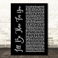 I’ll be There for You Black Script Song Lyric Print