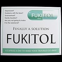 sot Fukitol Prescription Drug Medicine Funny Work Sign Doctor's Office Medical Decor