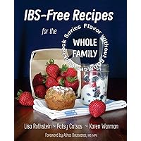 IBS-Free Recipes for the Whole Family (The Flavor without FODMAPs Series) IBS-Free Recipes for the Whole Family (The Flavor without FODMAPs Series) Paperback Kindle