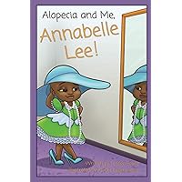 Alopecia and Me, Annabelle Lee! Alopecia and Me, Annabelle Lee! Paperback