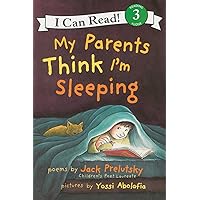 My Parents Think I'm Sleeping (I Can Read Level 3) My Parents Think I'm Sleeping (I Can Read Level 3) Paperback Hardcover