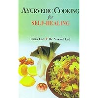 Ayurvedic Cooking for Self Healing Ayurvedic Cooking for Self Healing Paperback Hardcover