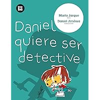 Daniel quiere ser detective (Primeros lectores) (Spanish Edition) Daniel quiere ser detective (Primeros lectores) (Spanish Edition) Paperback