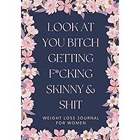 Weight Loss Journal For Women: Food and Fitness Journal | Funny Sweary Cuss Words Weightloss Journal | Motivational Diet and Exercise Tracker, Meal Planner and Grocery List